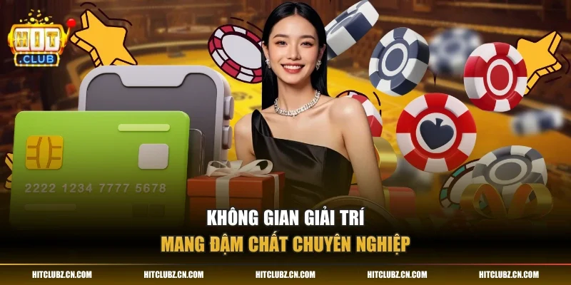 Không gian giải trí mang đậm chất chuyên nghiệp