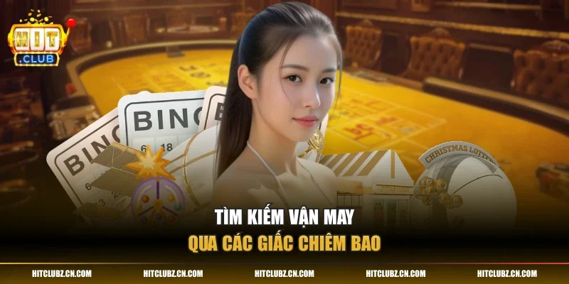 Tìm kiếm vận may qua các giấc chiêm bao